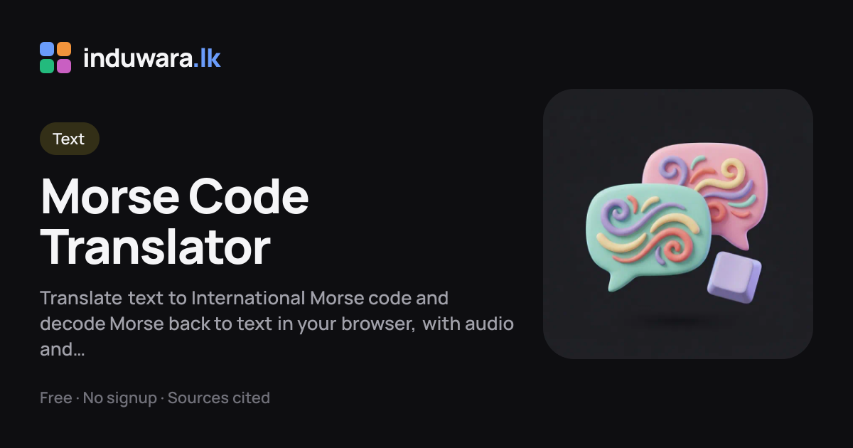 Morse Code Translator — Text ⇄ Morse, with Sound | induwara.lk